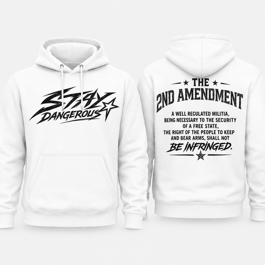 Stay Dangerous 2nd Amendment Hoodie