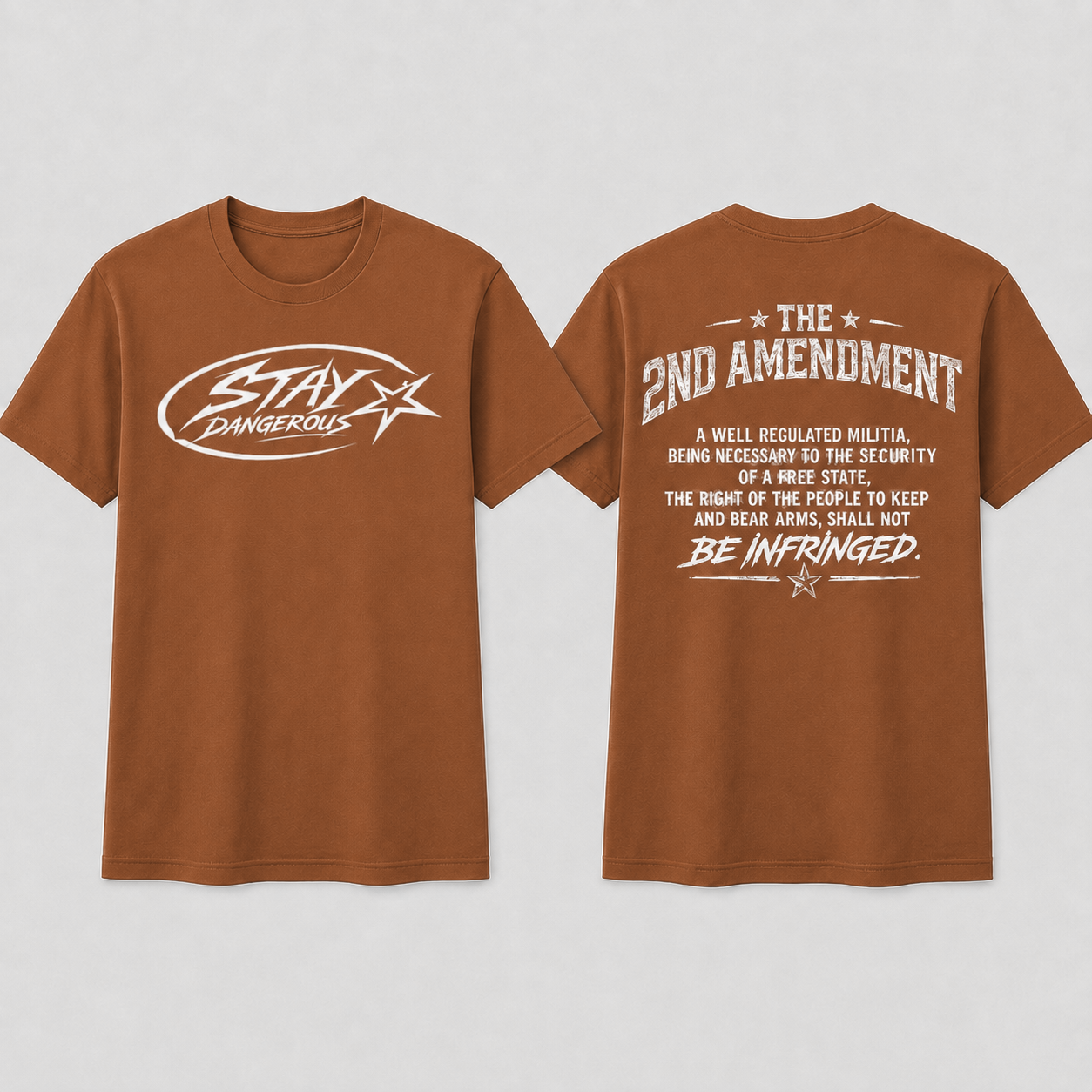 Stay Dangerous 2nd Amendment T-Shirt - White Logo